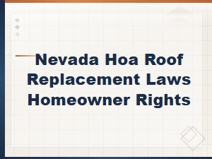Nevada Hoa Roof Replacement Laws & Homeowner Rights