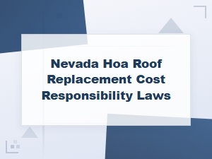Nevada Hoa Roof Replacement Cost Responsibility Laws